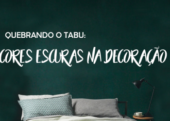 Como usar cores escuras na decoração
